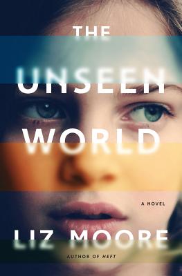 Image for The Unseen World: A Novel The Unseen World: A Novel