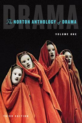 Image for The Norton Anthology of Drama: Antiquity Through the Eighteenth Century (1) The Norton Anthology of Drama: Antiquity Through the Eighteenth Century (1)