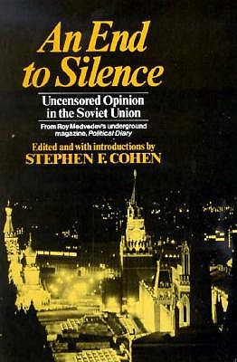 An End to Silence: Uncensored Opinion in the Soviet Union, from Roy Medvedev's Underground Magazine Political Diary (English and Russian Edition)