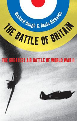 The Battle of Britain : The Greatest Air Battle of World War II