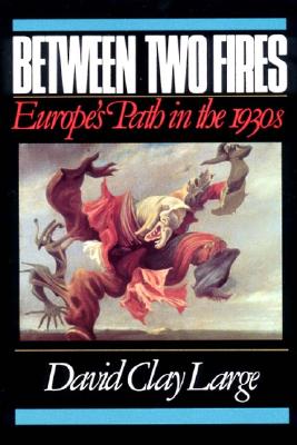 Between Two Fires: Europe's Path in the 1930s