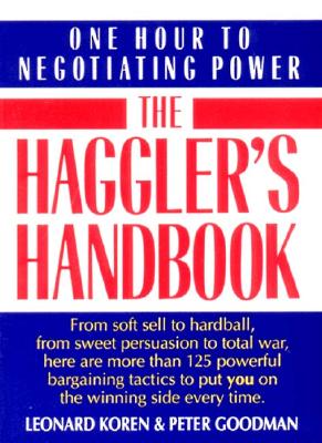 The Haggler's Handbook: One Hour to Negotiating Power