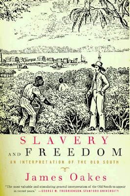 Image for Slavery and Freedom: An Interpretation of the Old South Slavery and Freedom: An Interpretation of the Old South