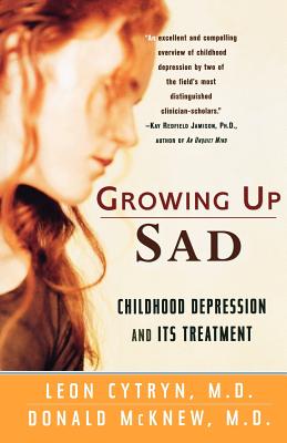 Image for Growing Up Sad: Childhood Depression and Its Treatment