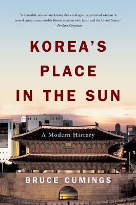 Korea's Place in the Sun A Modern History