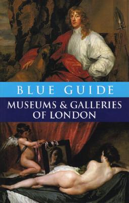 Blue Guide Museums and Galleries of London (Travel Series)