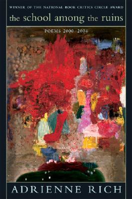 The School Among the Ruins: Poems 2000-2004