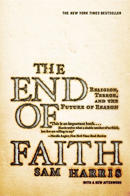 Image for The End of Faith: Religion, Terror, and the Future of Reason