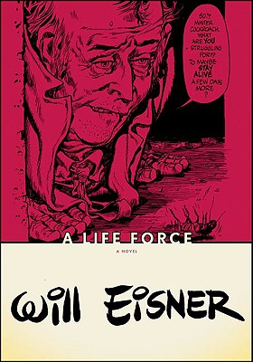 A Life Force (Will Eisner Library (Hardcover))