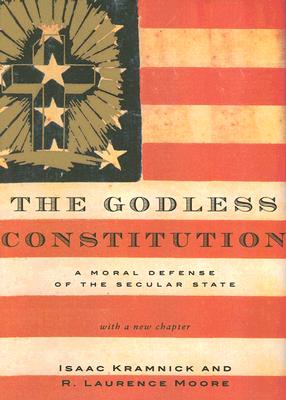 Image for The Godless Constitution: A Moral Defense of the Secular State