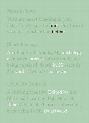 Hint Fiction: An Anthology of Stories in 25 Words