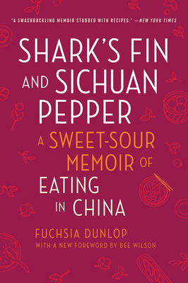 Image for Shark's Fin and Sichuan Pepper: A Sweet-Sour Memoir of Eating in China Shark's Fin and Sichuan Pepper: A Sweet-Sour Memoir of Eating in China