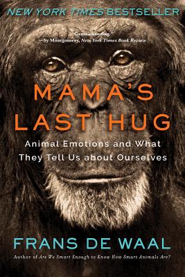 Image for Mama's Last Hug: Animal Emotions and What They Tell Us about Ourselves