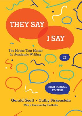 They Say / I Say: The Moves That Matter in Academic Writing