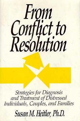 From Conflict to Resolution: Strategies for Diagnosis and Treatment of Distressed Individuals, Couples, and Families