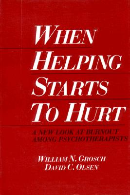 When Helping Starts to Hurt: A New Look at Burnout Among Psychotherapists