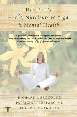 HOW TO USE HERBS, NUTRIENTS & YOGA IN MENTAL HEALTH