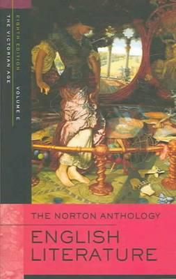 The Norton Anthology of English Literature, Volume E: The Victorian Age