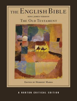 The English Bible, King James Version: The Old Testament (Norton Critical Editions)