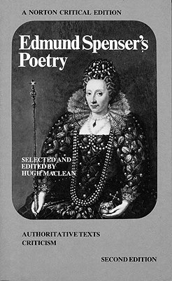 Edmund Spenser's Poetry: Authoritative Texts, Criticism