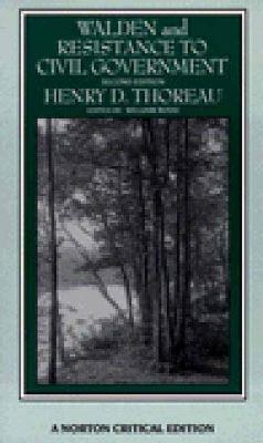 Walden and Resistance to Civil Government [Norton Critical Edition]