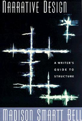 Image for Narrative Design A Writer's Guide to Structure Narrative Design A Writer's Guide to Structure