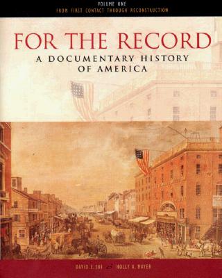 For the Record: A Documentary History of America