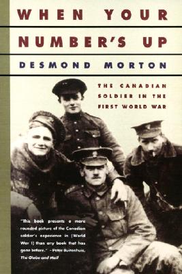 When Your Number's Up : The Canadian Soldier in the First World War