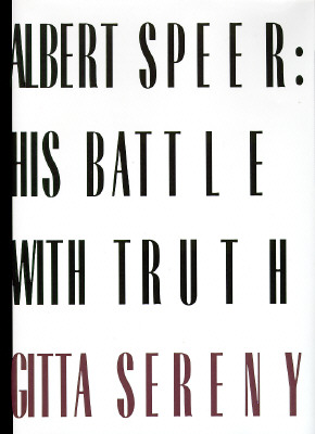 Albert Speer: His Battle With Truth