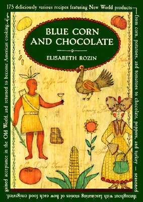 Blue Corn And Chocolate (Knopf Cooks American)