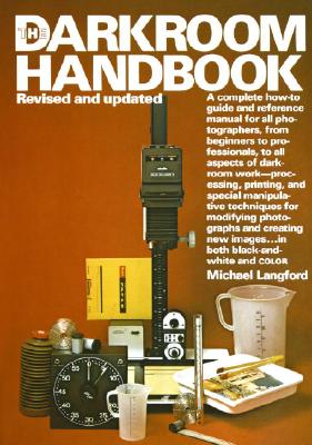 The Darkroom Handbook