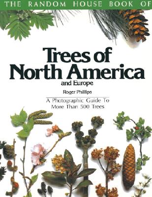 Trees of North America A Photographic Guide to More than 500