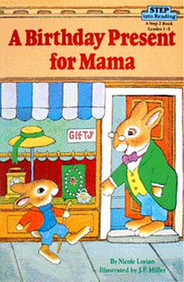 Image for A Birthday Present for Mama (Step into Reading, Step 2)