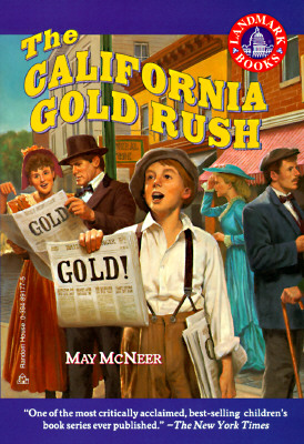 The California Gold Rush: (Reissue) (Landmark Book)