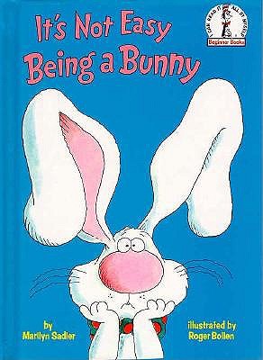 It's Not Easy Being a Bunny (I Can Read It All By Myself, Beginner Books)