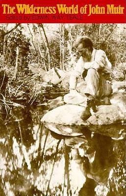 The Wilderness World of John Muir