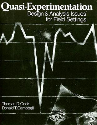 Quasi-Experimentation Design & Analysis Issues for Field Settings