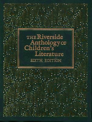 The Riverside Anthology of Childrens Literature