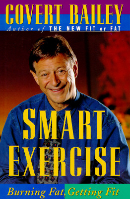 Smart Exercise: Burning Fat, Getting Fit