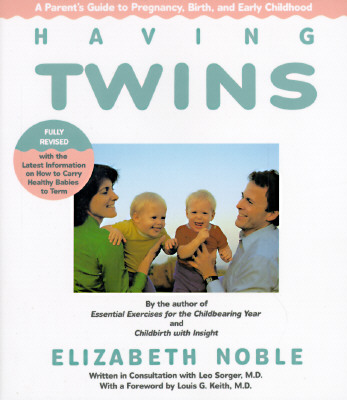 Having Twins a Parent's Guide to Pregnancy Birth and Early Childhood