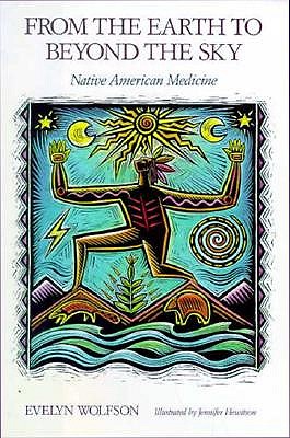 Image for From the Earth to Beyond the Sky: Native American Medicine