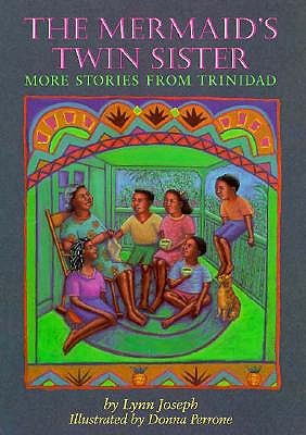 Mermaid's Twin Sister: More Stories from Trinidad