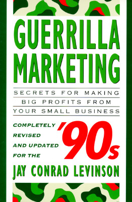 Guerrilla Marketing for the Nineties, Revised Edition; Guerrilla Marketing for the Nineties, Revised Edition