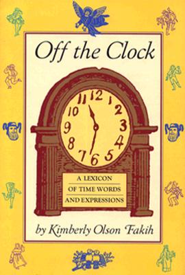 Off the Clock: A Lexicon of Time Words and Expressions
