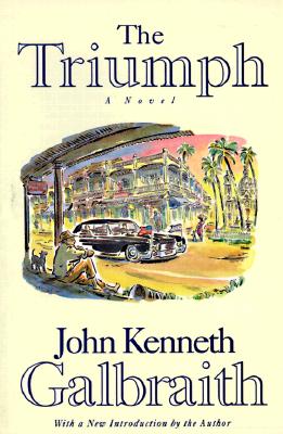 The Triumph: A Novel of Modern Diplomacy Galbraith, John Kenneth