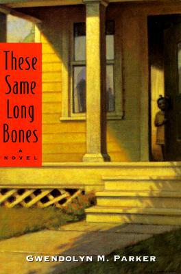 Image for These Same Long Bones These Same Long Bones