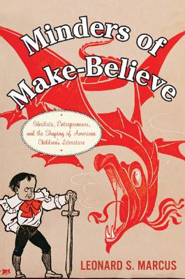 Minders Of Make-Believe Idealists, Entrepreneurs,
