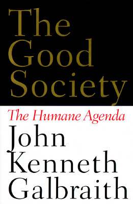 Good Society: The Humane Dimension