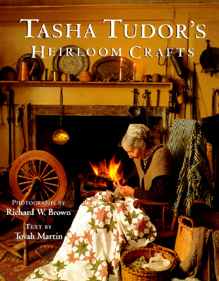 Tasha Tudor's Heirloom Crafts