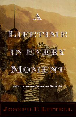 Image for A Lifetime In Every Moment; A Memoir